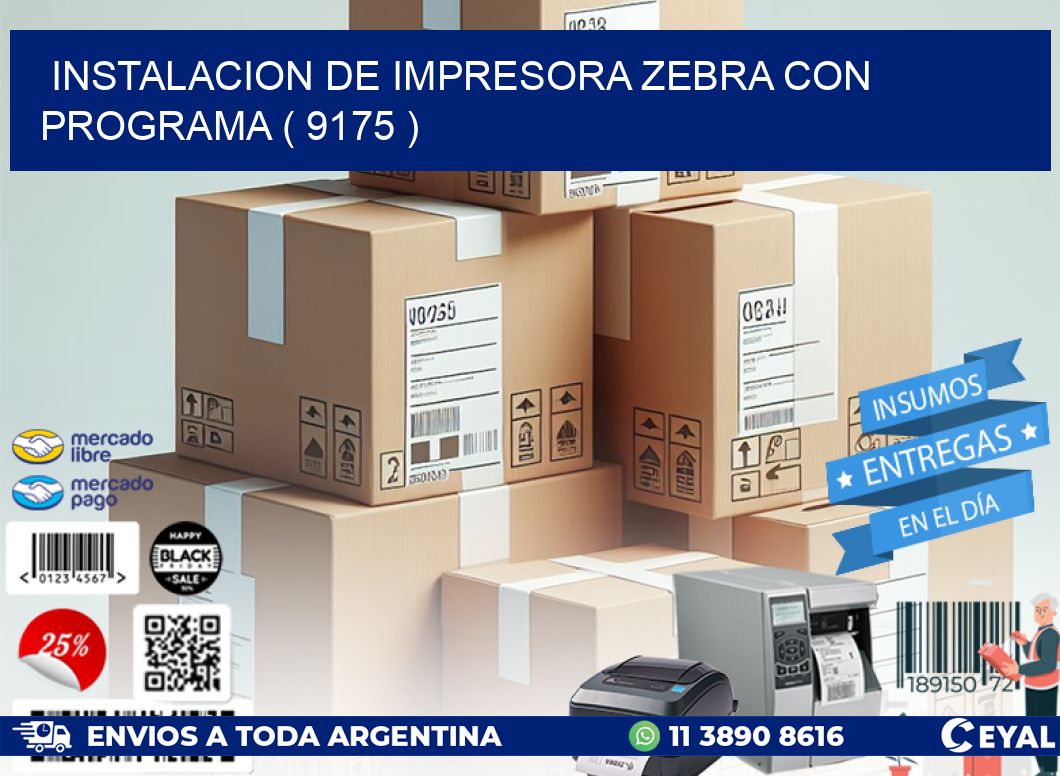INSTALACION DE IMPRESORA ZEBRA CON PROGRAMA ( 9175 )