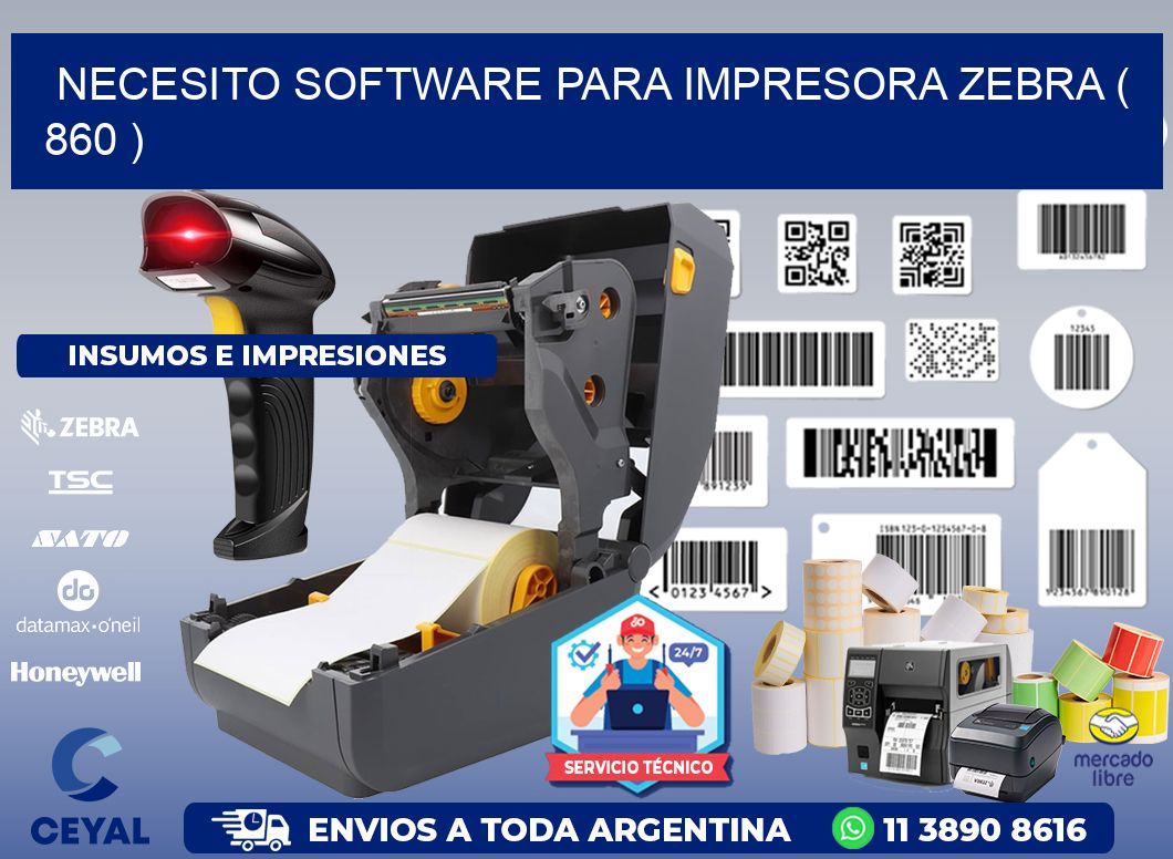 NECESITO SOFTWARE PARA IMPRESORA ZEBRA ( 860 )