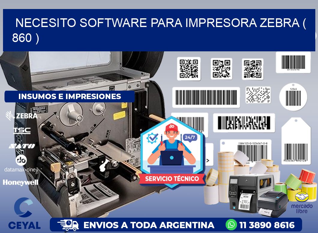 NECESITO SOFTWARE PARA IMPRESORA ZEBRA ( 860 )