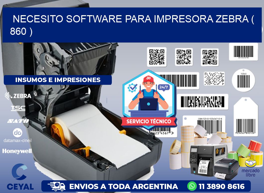 NECESITO SOFTWARE PARA IMPRESORA ZEBRA ( 860 )
