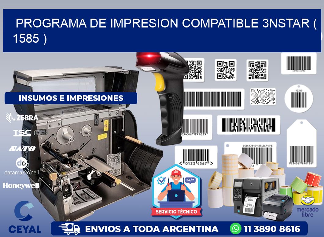 PROGRAMA DE IMPRESION COMPATIBLE 3NSTAR ( 1585 )