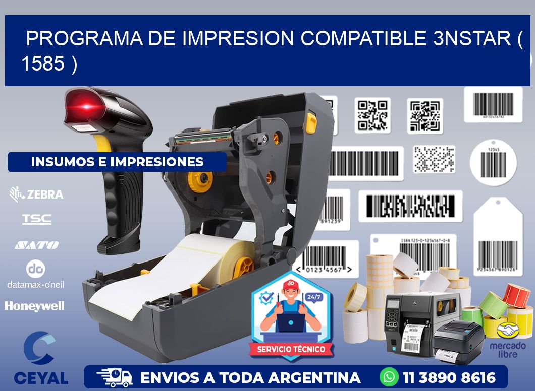 PROGRAMA DE IMPRESION COMPATIBLE 3NSTAR ( 1585 )