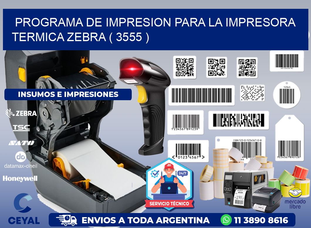 PROGRAMA DE IMPRESION PARA LA IMPRESORA TERMICA ZEBRA ( 3555 )