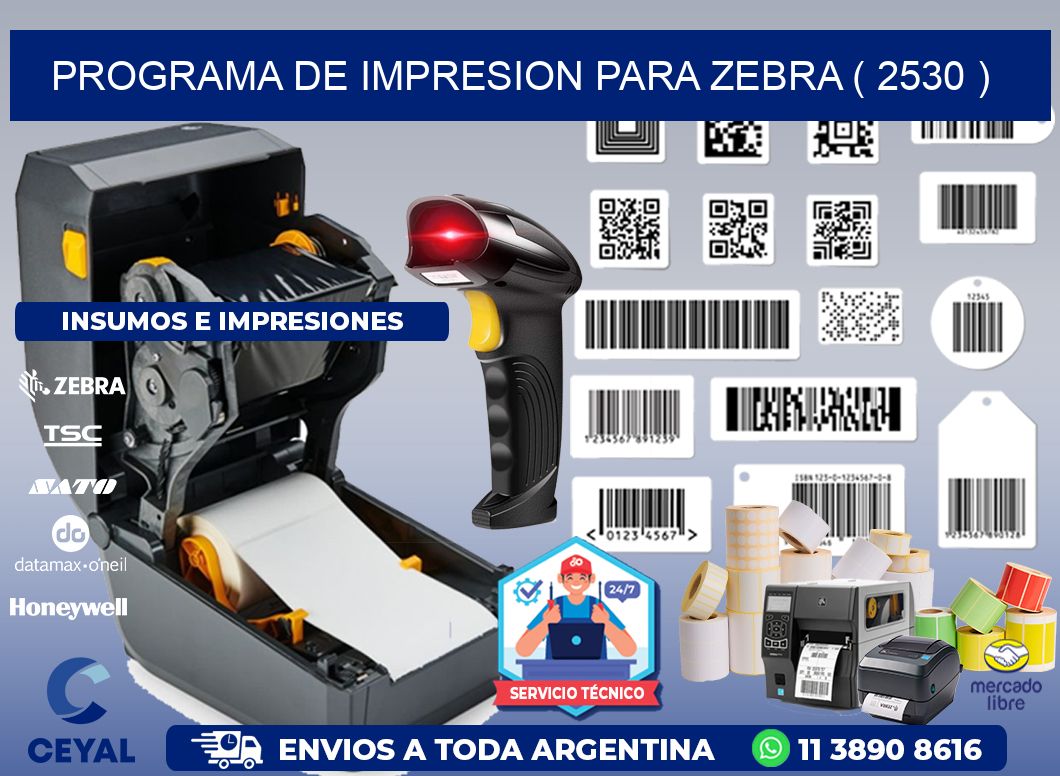 PROGRAMA DE IMPRESION PARA ZEBRA ( 2530 )
