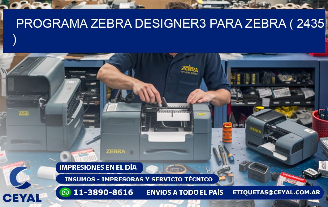 PROGRAMA ZEBRA DESIGNER3 PARA ZEBRA ( 2435 )