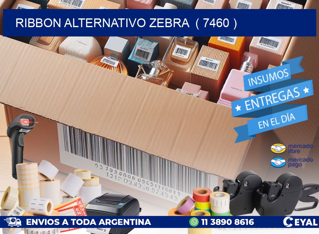 RIBBON ALTERNATIVO ZEBRA ( 7460 )