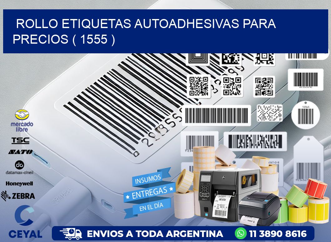 ROLLO ETIQUETAS AUTOADHESIVAS PARA PRECIOS ( 1555 )