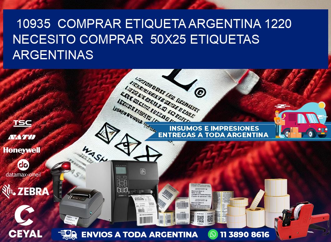 10935 COMPRAR ETIQUETA ARGENTINA 1220 NECESITO COMPRAR 50X25 ETIQUETAS ARGENTINAS