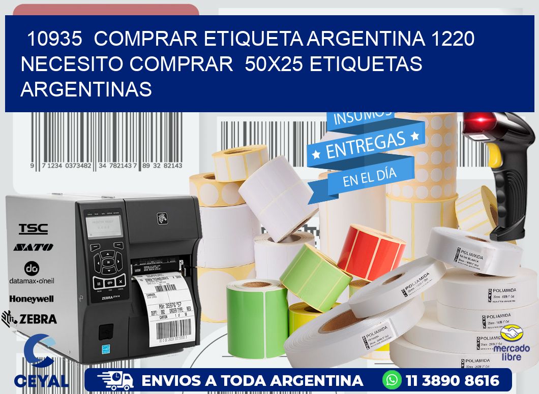 10935 COMPRAR ETIQUETA ARGENTINA 1220 NECESITO COMPRAR 50X25 ETIQUETAS ARGENTINAS