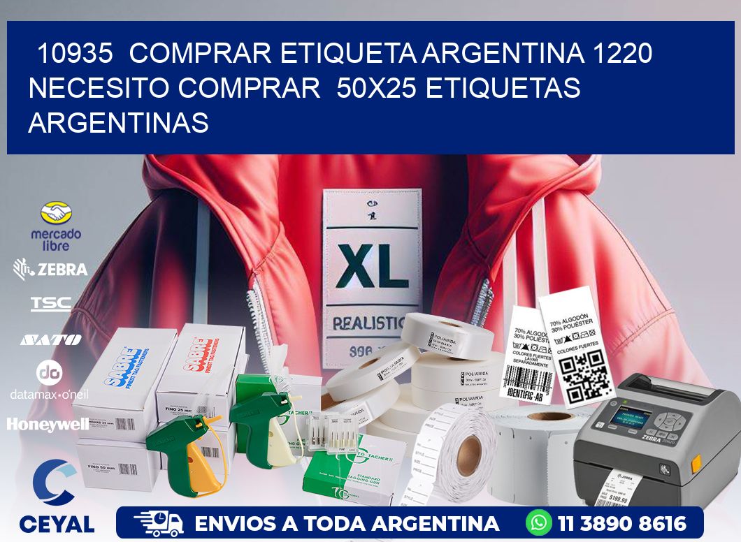 10935 COMPRAR ETIQUETA ARGENTINA 1220 NECESITO COMPRAR 50X25 ETIQUETAS ARGENTINAS