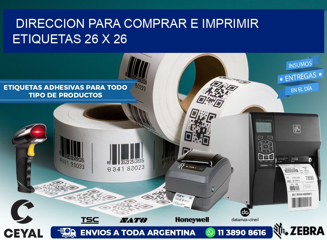 DIRECCION PARA COMPRAR E IMPRIMIR ETIQUETAS 26 x 26