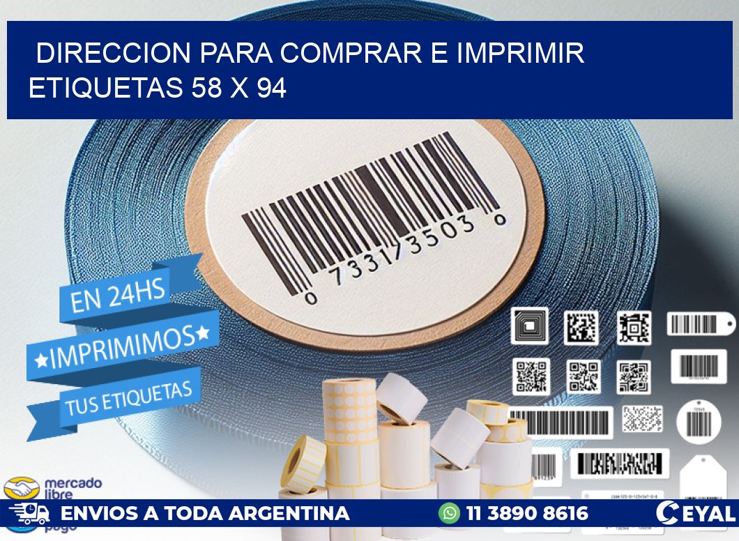 DIRECCION PARA COMPRAR E IMPRIMIR ETIQUETAS 58 x 94