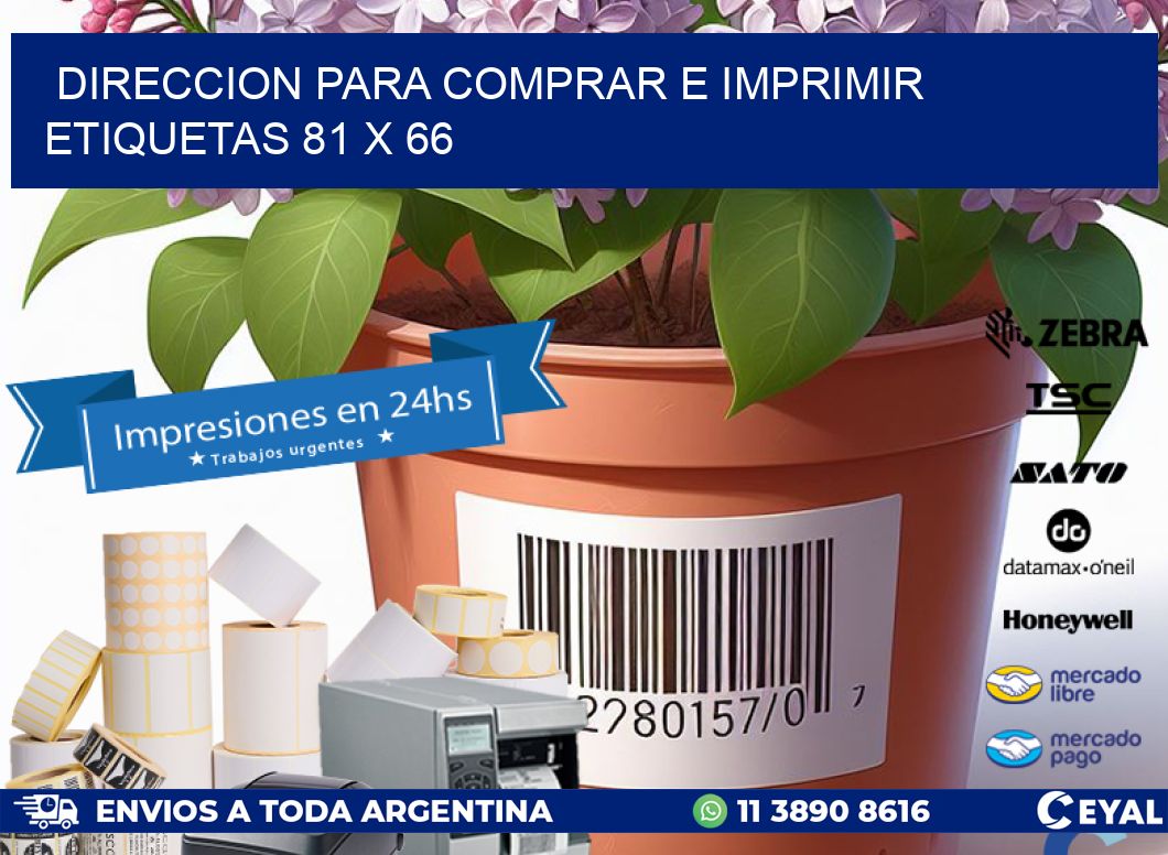 DIRECCION PARA COMPRAR E IMPRIMIR ETIQUETAS 81 x 66
