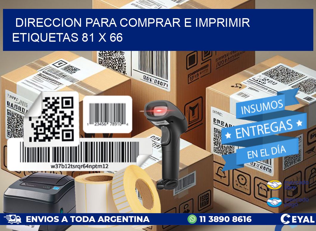 DIRECCION PARA COMPRAR E IMPRIMIR ETIQUETAS 81 x 66