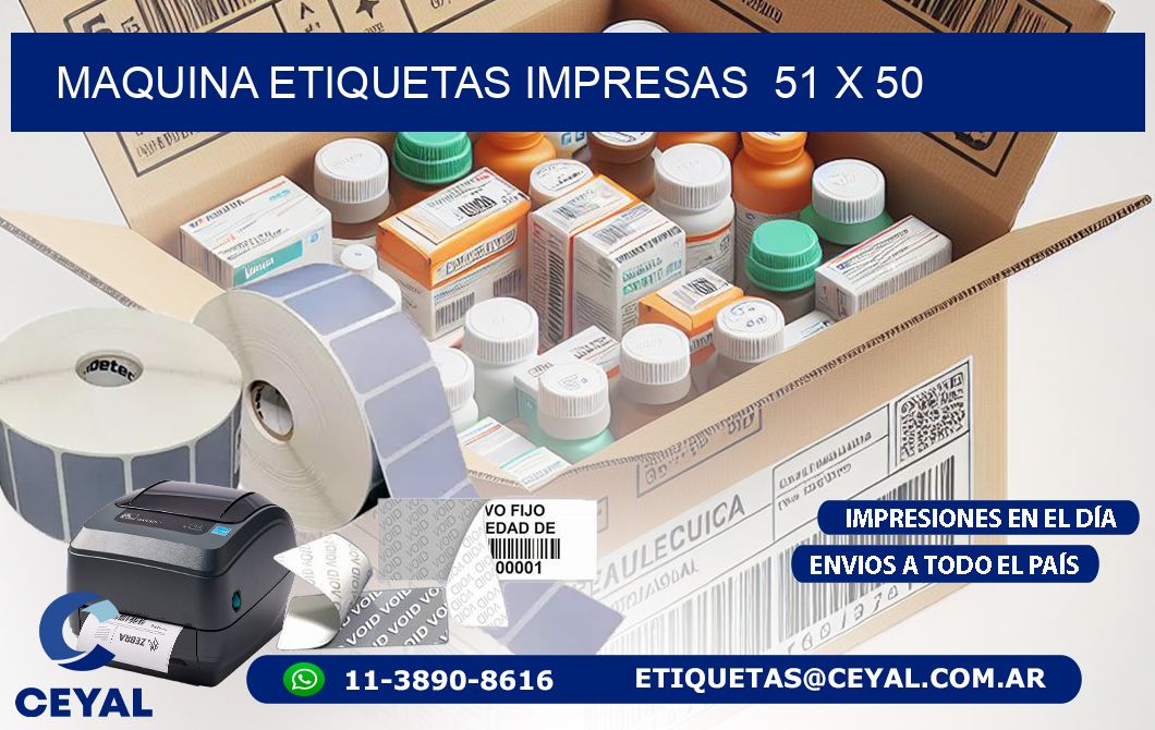 MAQUINA ETIQUETAS IMPRESAS  51 x 50