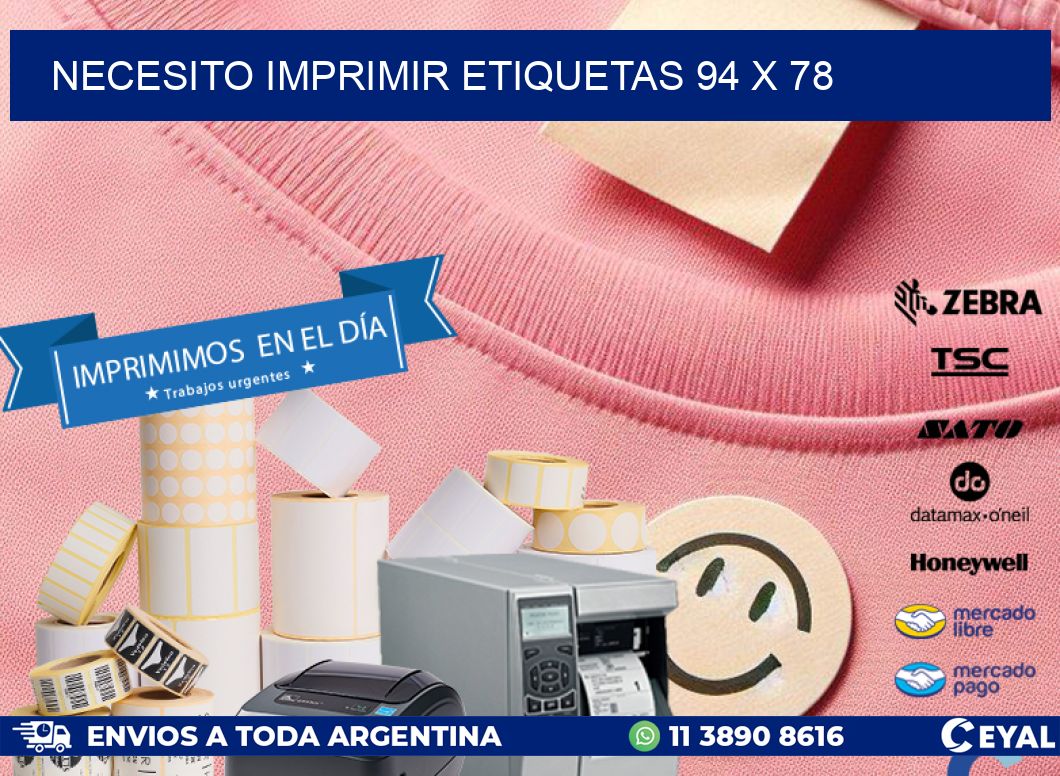 NECESITO IMPRIMIR ETIQUETAS 94 x 78