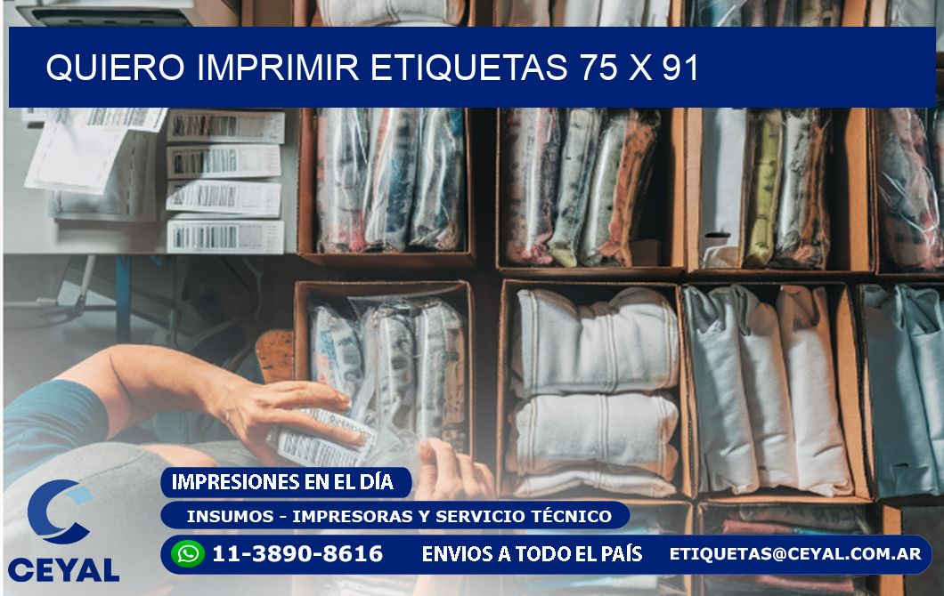 QUIERO IMPRIMIR ETIQUETAS 75 x 91