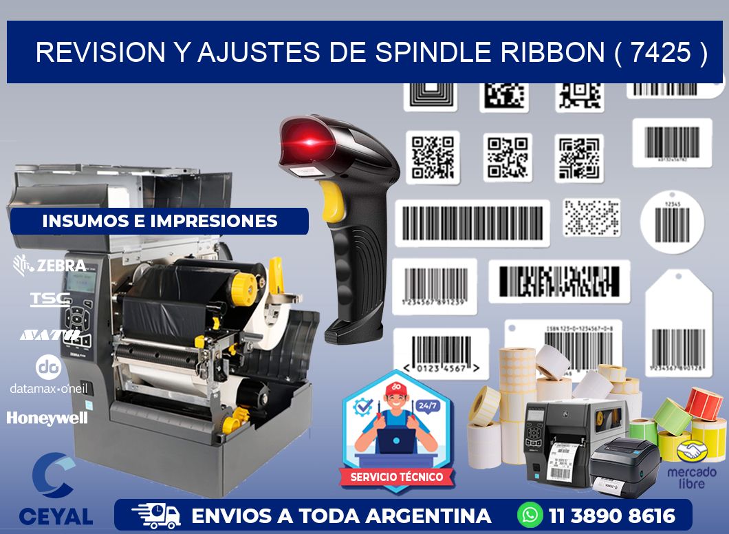 REVISION Y AJUSTES DE SPINDLE RIBBON ( 7425 )