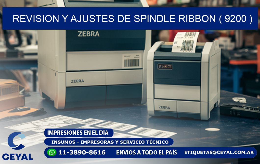 REVISION Y AJUSTES DE SPINDLE RIBBON ( 9200 )