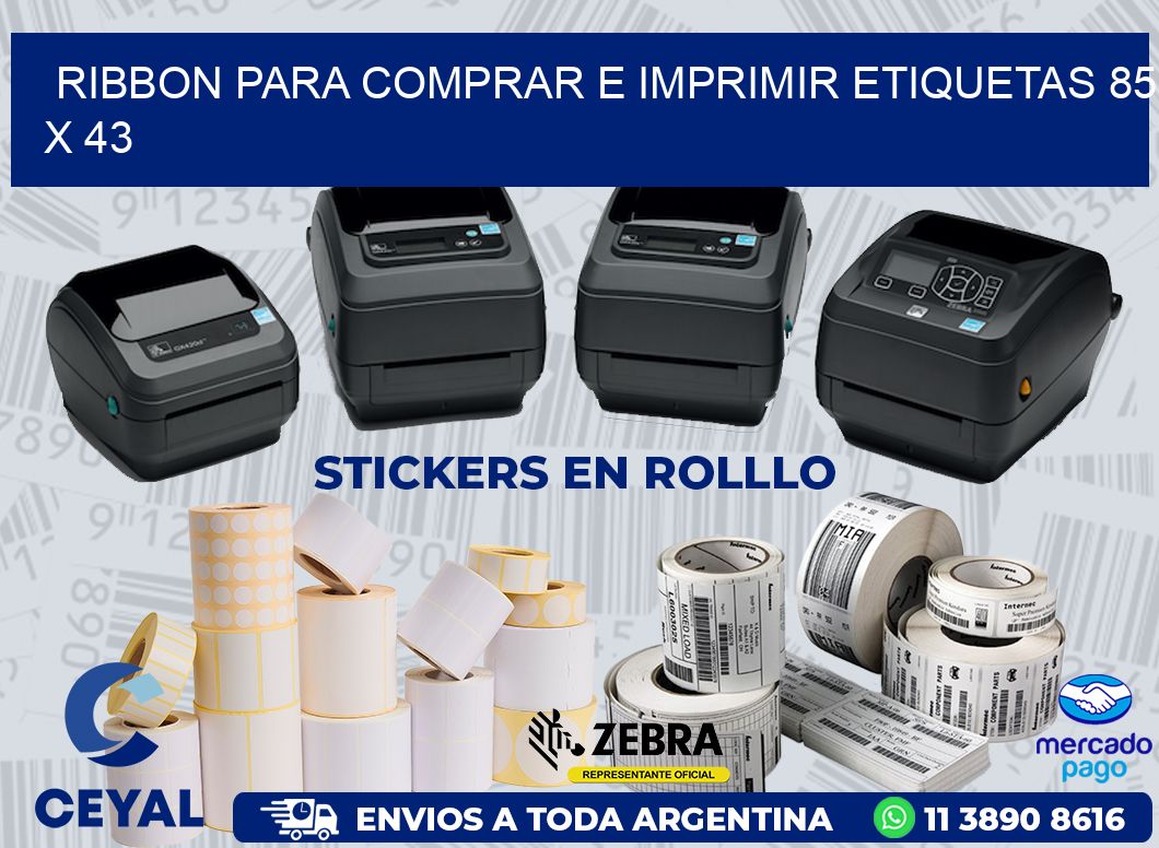 RIBBON PARA COMPRAR E IMPRIMIR ETIQUETAS 85 x 43