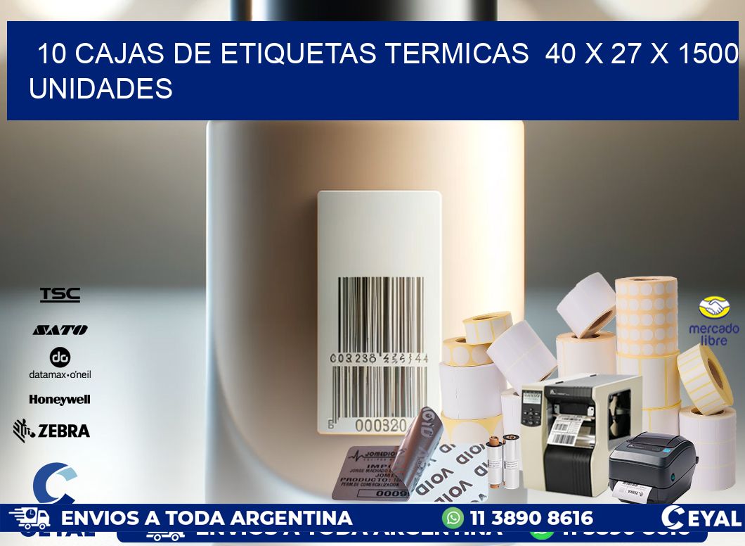 10 CAJAS DE ETIQUETAS TERMICAS  40 x 27 X 1500 UNIDADES