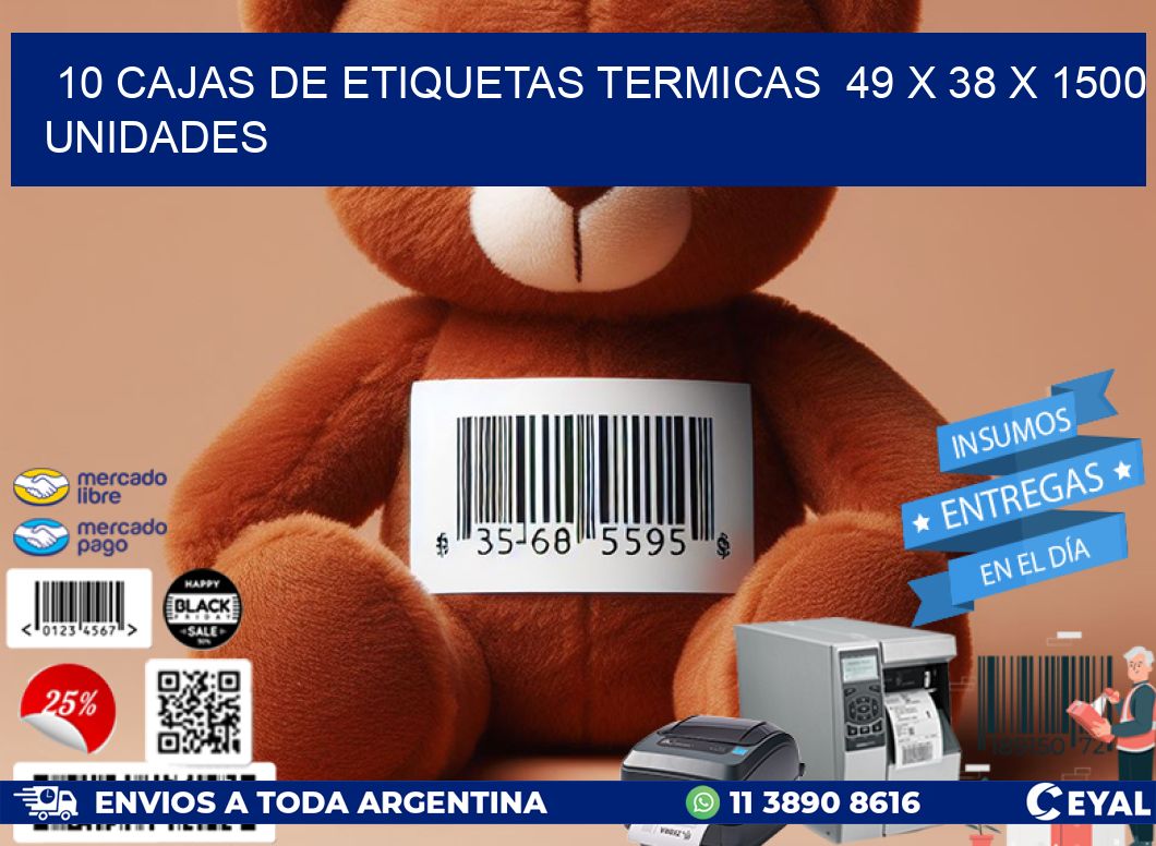 10 CAJAS DE ETIQUETAS TERMICAS  49 x 38 X 1500 UNIDADES