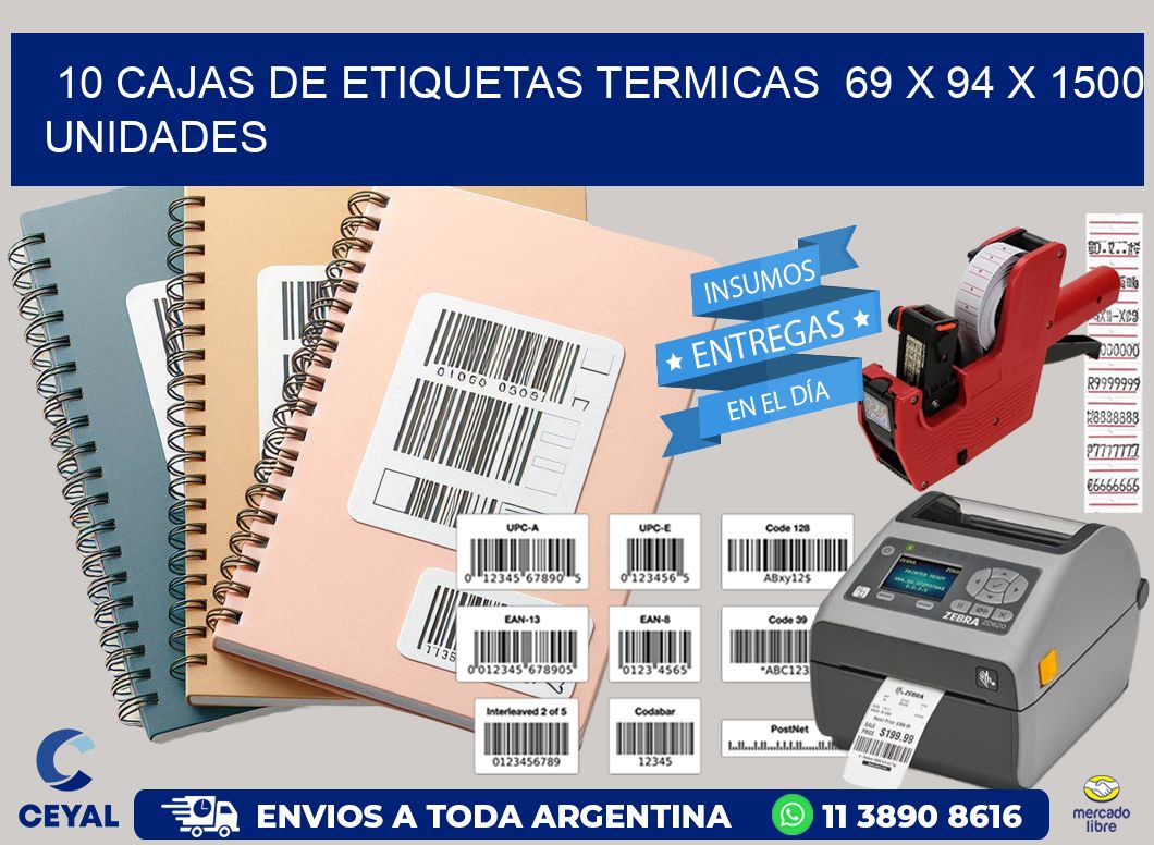 10 CAJAS DE ETIQUETAS TERMICAS  69 x 94 X 1500 UNIDADES