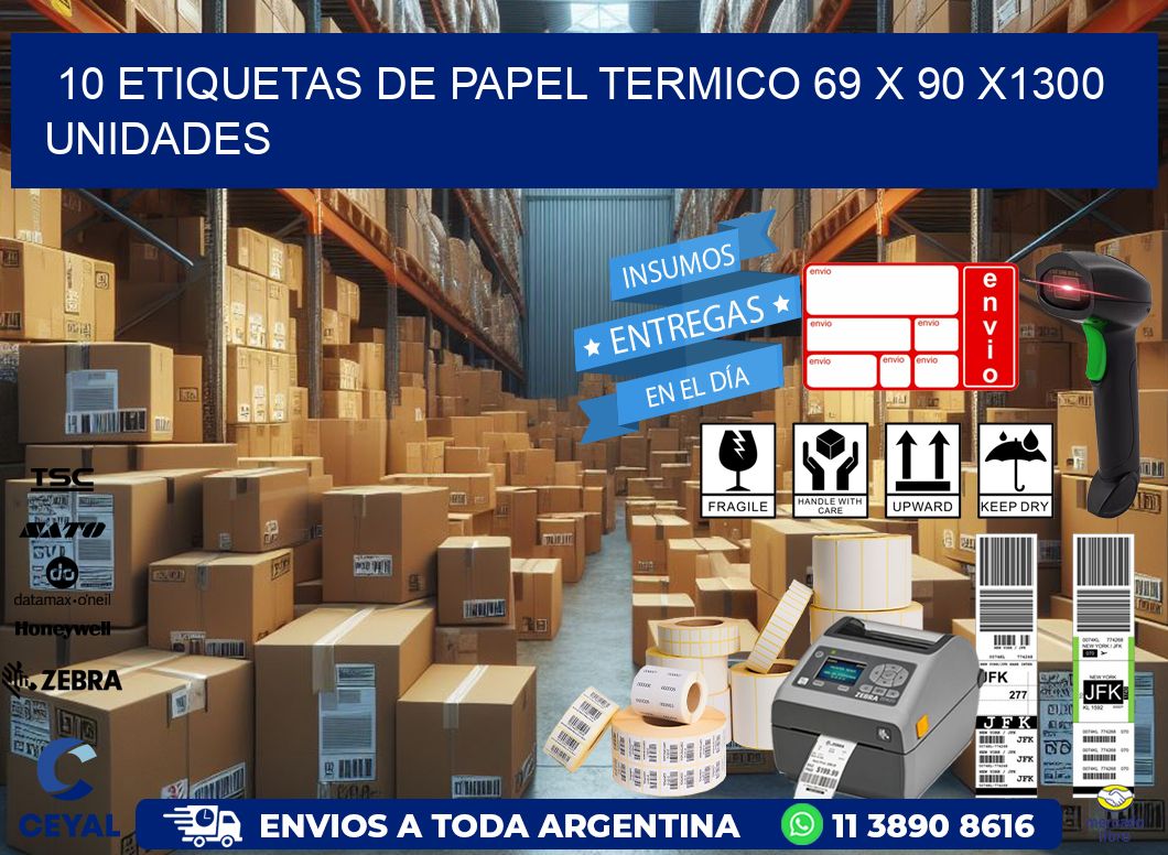 10 ETIQUETAS DE PAPEL TERMICO 69 x 90 X1300 UNIDADES