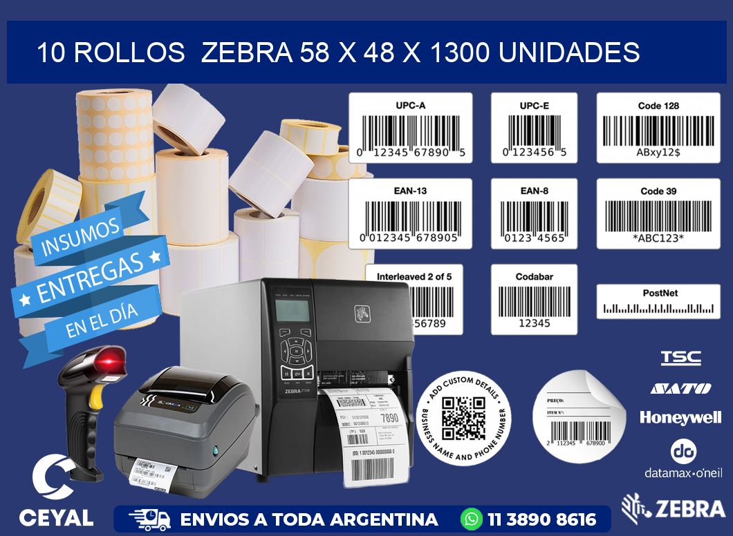 10 ROLLOS  ZEBRA 58 x 48 X 1300 UNIDADES