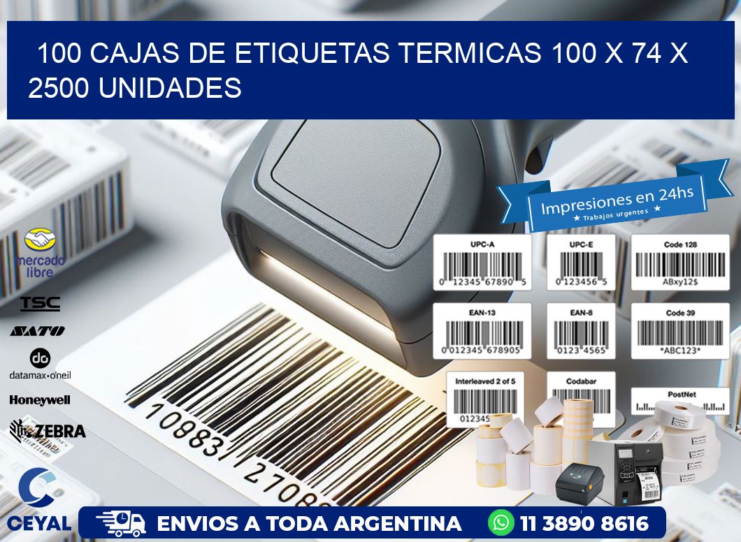 100 CAJAS DE ETIQUETAS TERMICAS 100 x 74 X 2500 UNIDADES