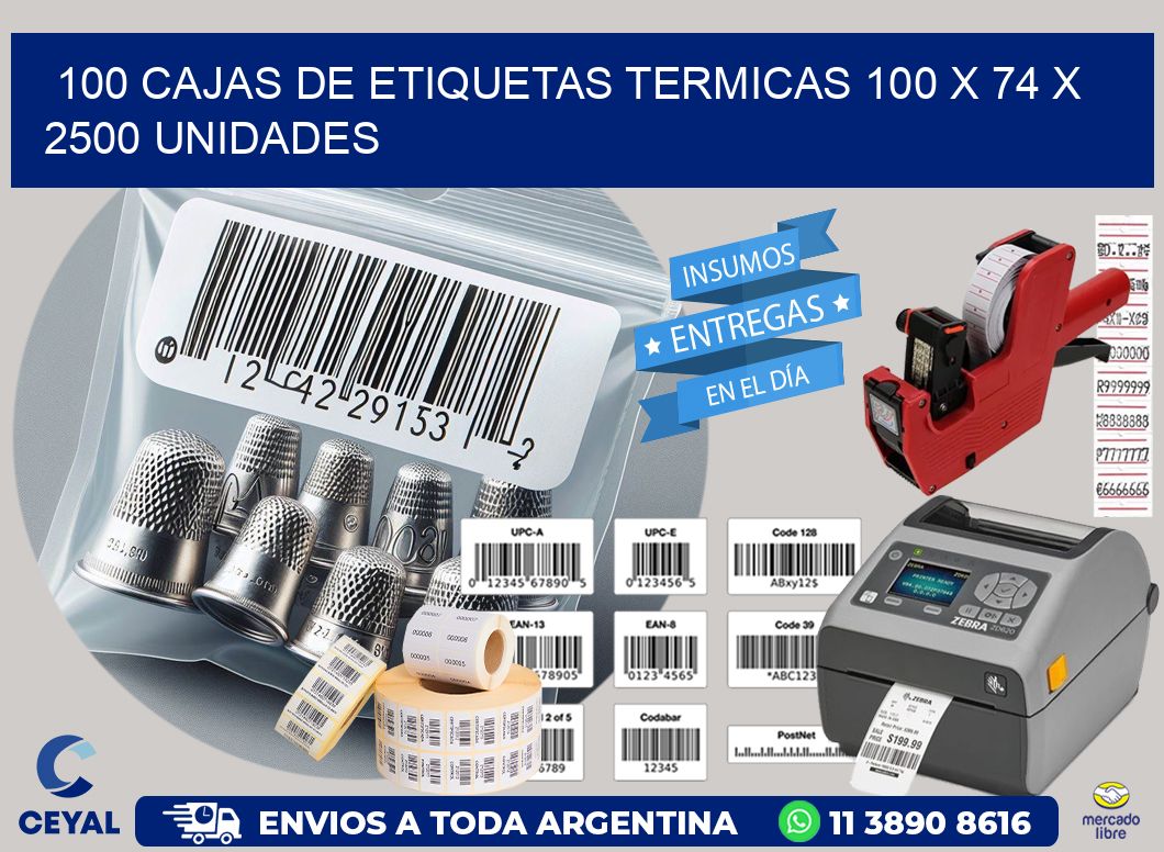 100 CAJAS DE ETIQUETAS TERMICAS 100 x 74 X 2500 UNIDADES