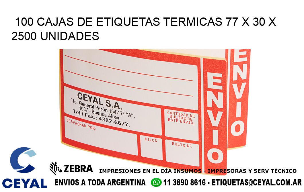 100 CAJAS DE ETIQUETAS TERMICAS 77 x 30 X 2500 UNIDADES