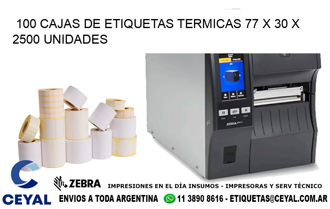 100 CAJAS DE ETIQUETAS TERMICAS 77 x 30 X 2500 UNIDADES