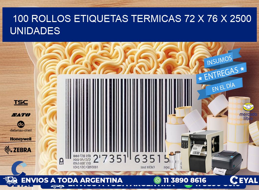 100 ROLLOS ETIQUETAS TERMICAS 72 x 76 X 2500 UNIDADES