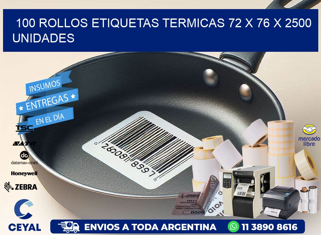 100 ROLLOS ETIQUETAS TERMICAS 72 x 76 X 2500 UNIDADES