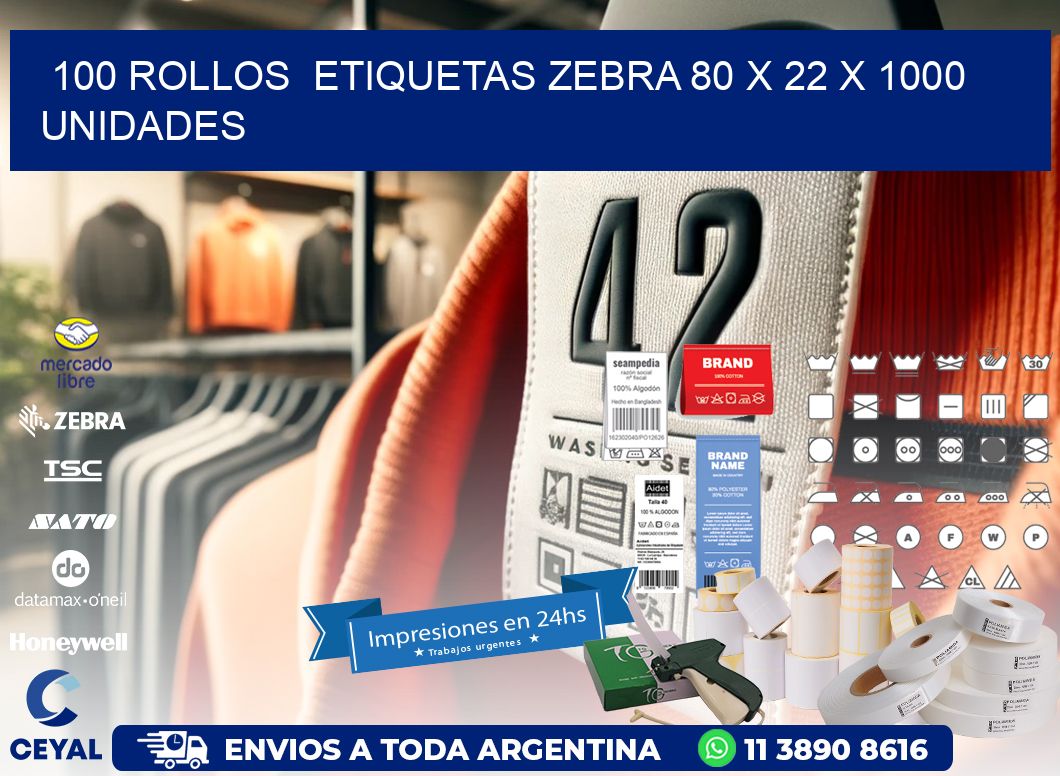 100 ROLLOS  ETIQUETAS ZEBRA 80 x 22 X 1000 UNIDADES