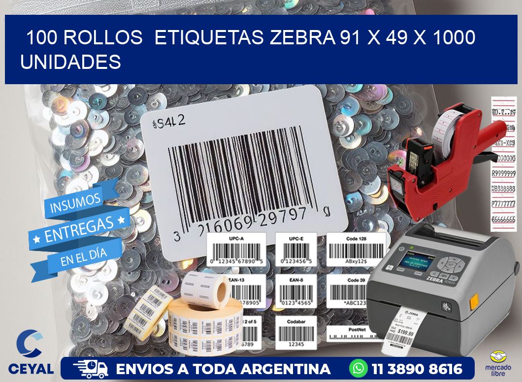 100 ROLLOS  ETIQUETAS ZEBRA 91 x 49 X 1000 UNIDADES