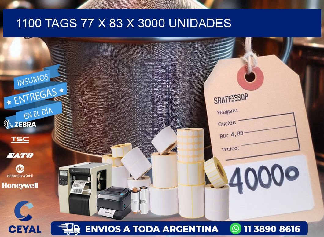 1100 TAGS 77 x 83 X 3000 UNIDADES