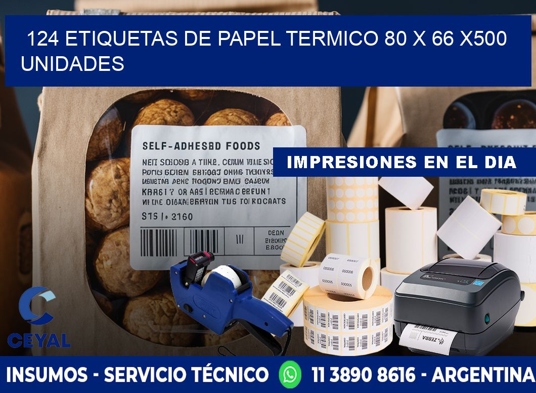 124 ETIQUETAS DE PAPEL TERMICO 80 x 66 x500 UNIDADES