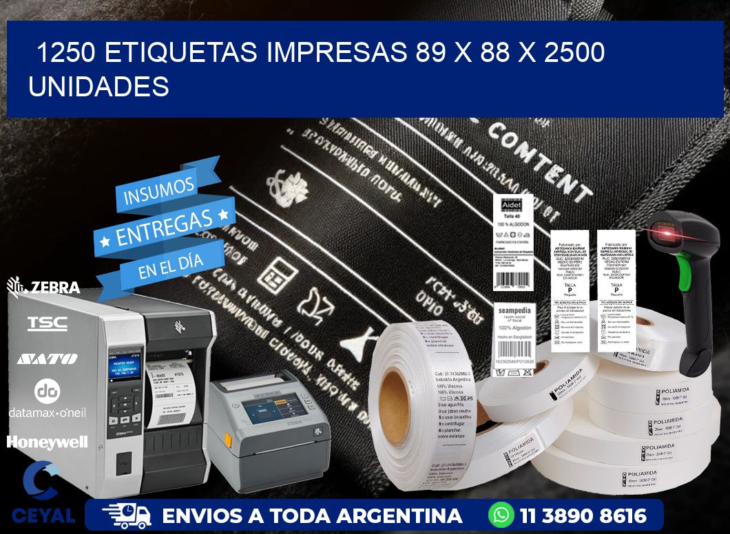 1250 ETIQUETAS IMPRESAS 89 x 88 X 2500 UNIDADES