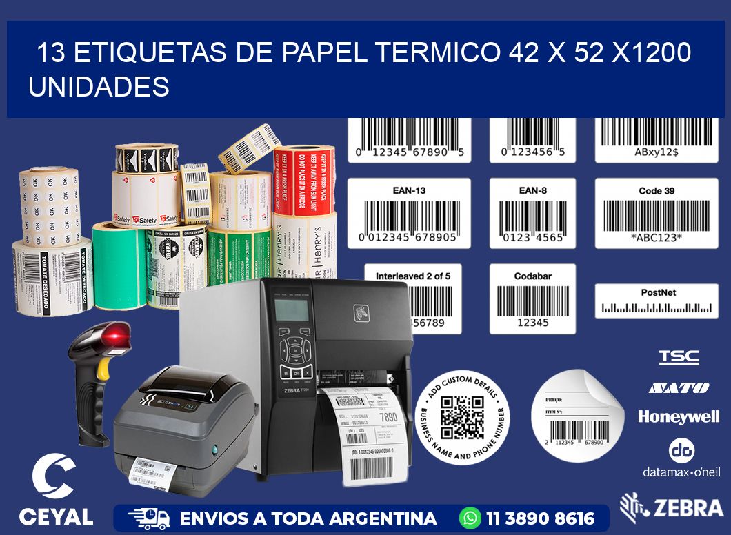 13 ETIQUETAS DE PAPEL TERMICO 42 x 52 X1200 UNIDADES