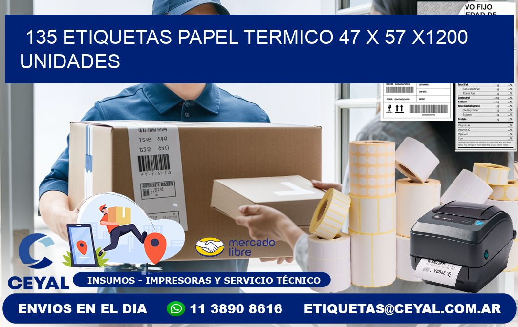 135 ETIQUETAS PAPEL TERMICO 47 x 57 X1200 UNIDADES