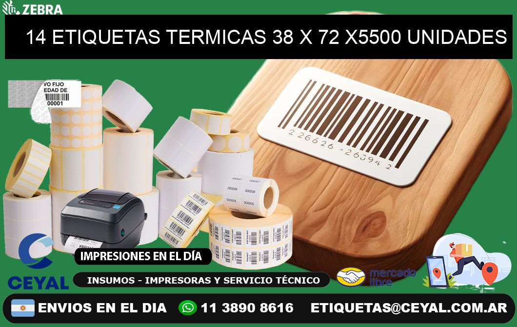 14 ETIQUETAS TERMICAS 38 x 72 X5500 UNIDADES