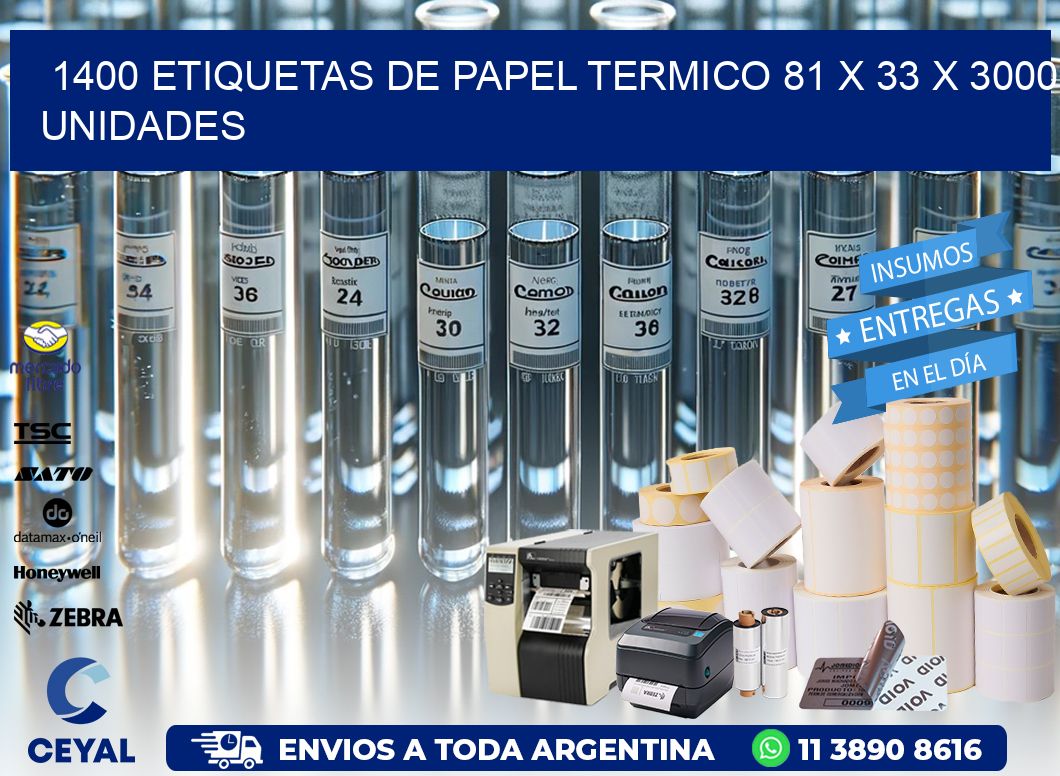 1400 ETIQUETAS DE PAPEL TERMICO 81 x 33 X 3000 UNIDADES