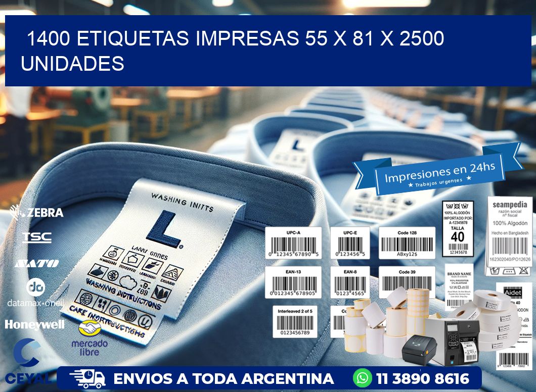 1400 ETIQUETAS IMPRESAS 55 x 81 X 2500 UNIDADES