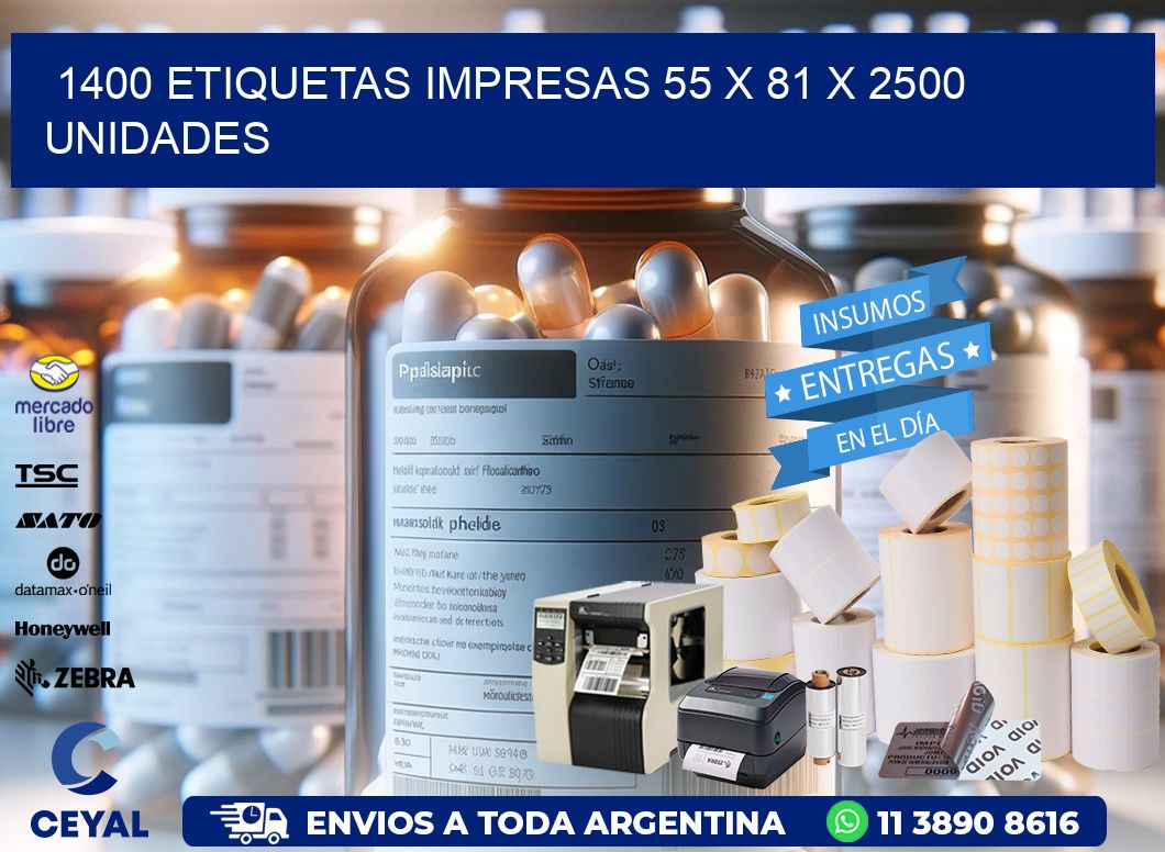 1400 ETIQUETAS IMPRESAS 55 x 81 X 2500 UNIDADES