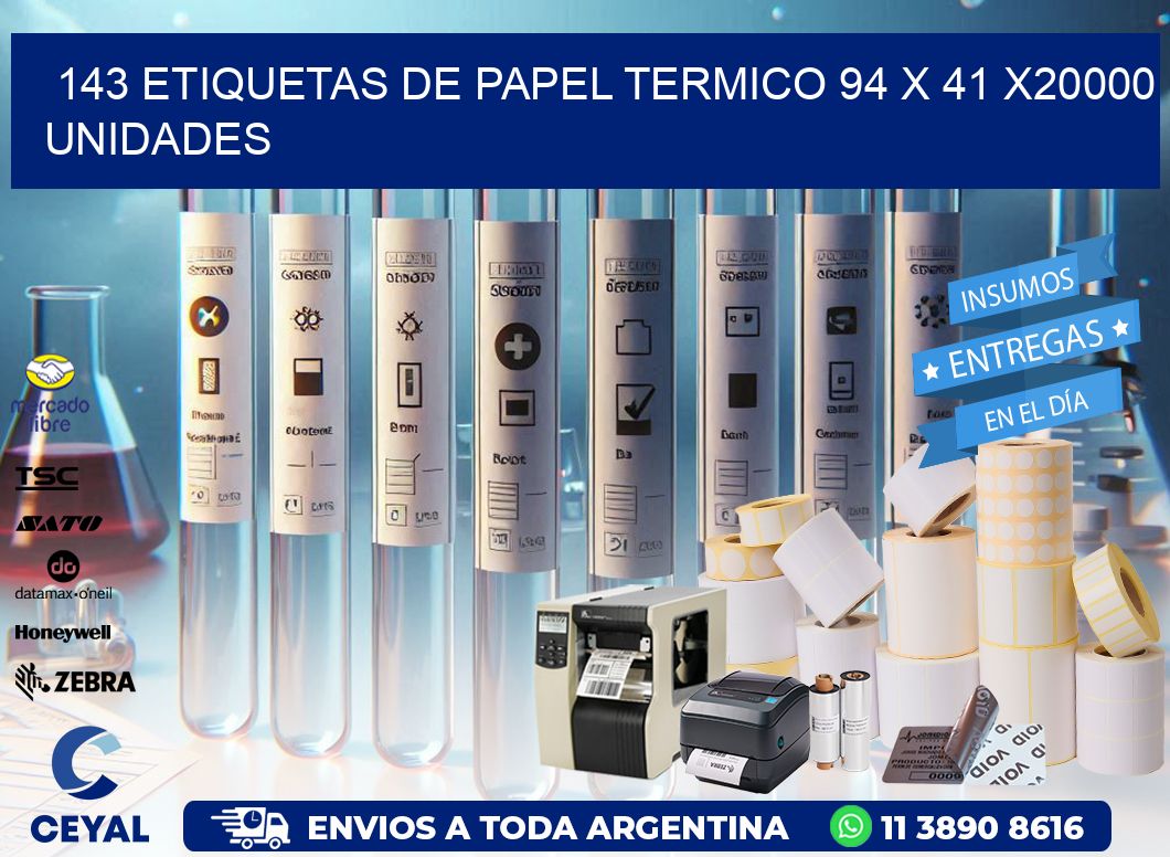 143 ETIQUETAS DE PAPEL TERMICO 94 x 41 X20000 UNIDADES