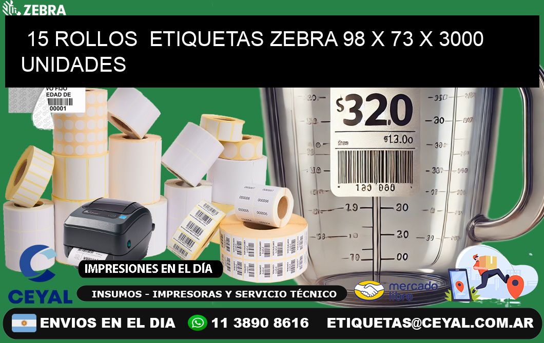 15 ROLLOS  ETIQUETAS ZEBRA 98 x 73 X 3000 UNIDADES