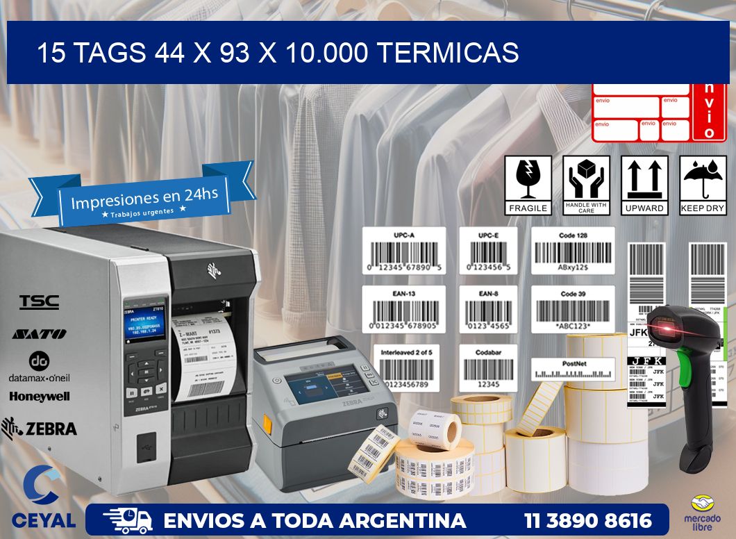 15 TAGS 44 x 93 X 10.000 TERMICAS