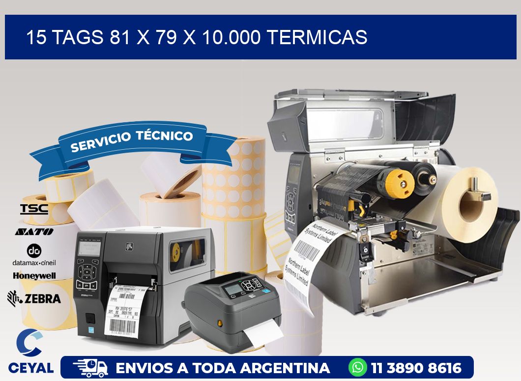 15 TAGS 81 x 79 X 10.000 TERMICAS